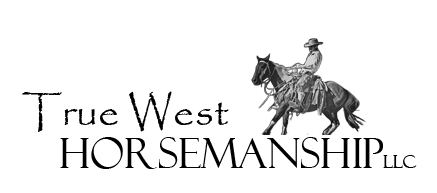 Ben Longwell – True West Horsemanship LLC